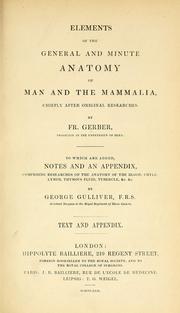 Cover of: Elements of the general and minute anatomy of man and the mammalia: chiefly after original researches