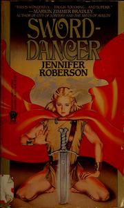 Cover of: Sword-Dancer (Tiger and Del) by Jennifer Roberson