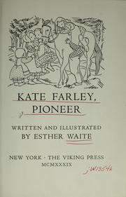 Cover of: Kate Farley, pioneer: written and illus. by Esther Waite