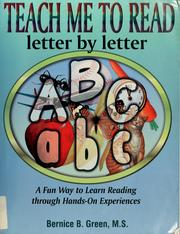 Cover of: Teach Me to Read: Letter by Letter  by Bernice B. Green, Bernice B. Green