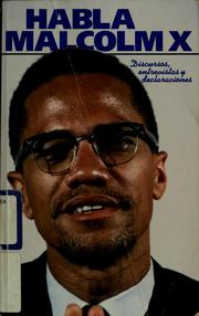 Cover of: Habla Malcolm X: discursos, entrevistas y declaraciones