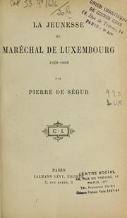 Cover of: La Jeunesse du maréchal de Luxembourg 1628-1668