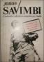 Jonas Savimbi - Um desafio à ditadura comunista em Angola by Marco Vinicius