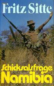 Cover of: Schicksalsfrage Namibia by Fritz Sitte