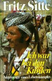 Cover of: Ich war bei den Kurden by Fritz Sitte