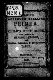 Cover of: Manson's approved spelling primer, or, Child's best guide: with a variety of reading lessons and addition, subtraction, & multiplication tables