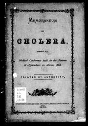 Cover of: Memorandum on cholera: adopted at a medical conference held in the Bureau of Agriculture, in March, 1866