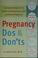 Cover of: Pregnancy dos and dont's