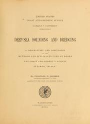 Cover of: Deep-sea sounding and dredging: a description and discussion of the method and appliances used on board the Coast and Geodetic Survey Steamer, "Blake."