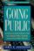 Cover of: Going public