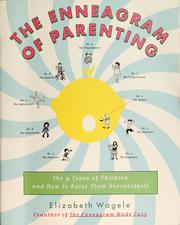 Cover of: The enneagram of parenting by Elizabeth Wagele