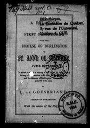 Cover of: A relation of the first pilgrimage from the diocese of Burlington to St. Anne of Beaupre, June 20, 1882: to which is added a history of the life of St. Ann, in France, Canada, and the Diocese of Burlington, prayer to St. Ann