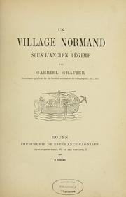 Cover of: Un village normand sous l'ancien régime by Gabriel Gravier