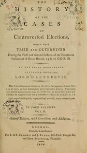 Cover of: The history of the cases of controverted elections by Sylvester Douglas Baron Glenbervie