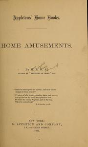 Cover of: Home amusements. by M. E. W. Sherwood