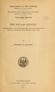 Cover of: The Navajo country: a geographic and hydrographic reconnaissance of parts of Arizona, New Mexico, and Utah