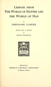 Cover of: Lessons from the world of matter and the world of man by Theodore Parker