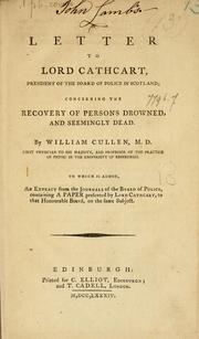 Cover of: A letter to Lord Cathcart, President of the Board of Police in Scotland: concerning the recovery of persons drowned, and seemingly dead
