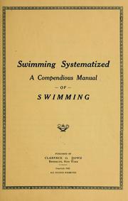 Cover of: Swimming systematized: a compendious manual of swimming.