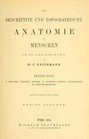 Cover of: Die descriptive und topographische Anatomie des Menschen by Carl Heitzmann
