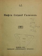 Cover of: Nafta Skhidnoï Halychyny by Stepan Rudnyt͡sʹkyĭ