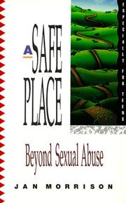 Cover of: A safe place: beyond sexual abuse