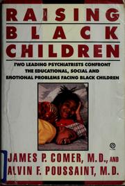 Cover of: Raising Black children by James P. Comer