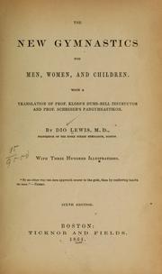 Cover of: The new gymnastics for men, women and children by Dio Lewis