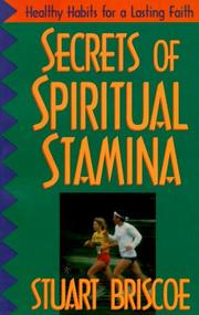 Cover of: Secrets of Spiritual Stamina by Stuart Briscoe