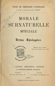 Cover of: Morale surnaturelle spéciale: vertus théologales