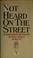 Cover of: Not heard on the street
