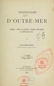 Cover of: Pèlerinages d'outre mer: Lourdes, Assise, La Selette, Le Mont Saint-Michel, Le Mont Cassin, etc