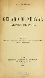 Cover of: Gérard de Nerval, parisien de Paris by Charles Fegdal