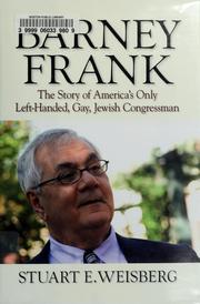 Cover of: Barney Frank: the story of America's only left-handed, gay, Jewish congressman