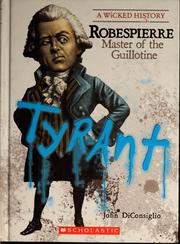 Cover of: Robespierre: Master of the Guillotine (A Wicked History)