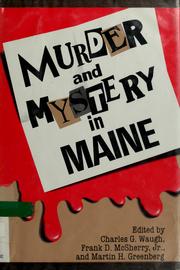 Cover of: Murder and mystery in Maine by Charles Waugh, Frank D. McSherry, Jean Little