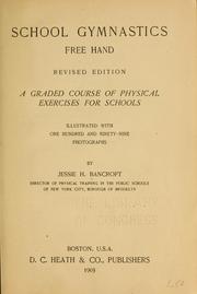 Cover of: School gymnastics, free hand. by Jessie Hubbell Bancroft, Jessie Hubbell Bancroft