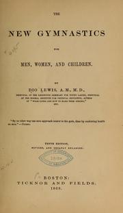 Cover of: The new gymnastics for men, women, and children. by Dio Lewis