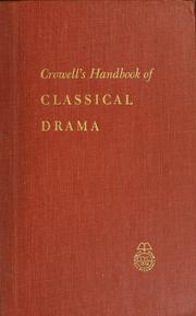 Cover of: Crowell's handbook of classical drama by Richmond Y. Hathorn