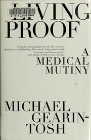 Cover of: Living proof: a medical mutiny