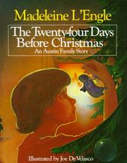 Cover of: The twenty-four days before Christmas by Madeleine L'Engle