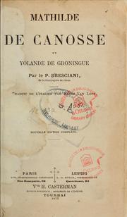 Cover of: Mathilde de Canosse et Yolande de Groningue by Antonio Bresciani