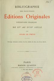Bibliographie des principales éditions originales d'écrivains français du XVe au XVIIIe siècle by Jules Le Petit