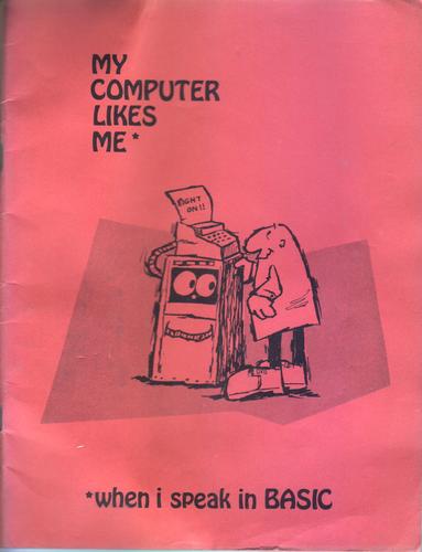 My Computer Likes Me When I Speak in Basic by Robert Albrecht