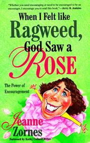Cover of: When I Felt Like a Ragweed, God Saw a Rose by Jeanne Zornes