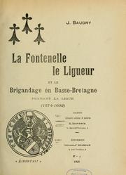 La Fontenelle, le Ligueur et le brigandage en Basse-Bretagne pendant La Ligue (1574-1602) by Joséphine Bouché Baudry