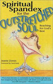 Cover of: Spiritual spandex for the outstretched soul by Jeanne Zornes