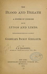 Cover of: The blood and breath: a system of exercise for the lungs and limbs