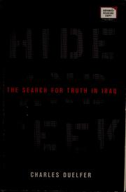 Cover of: Hide and seek: the search for truth in Iraq