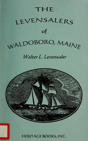 Cover of: The Levensalers of Waldoboro, Maine by Walter L. Levensaler